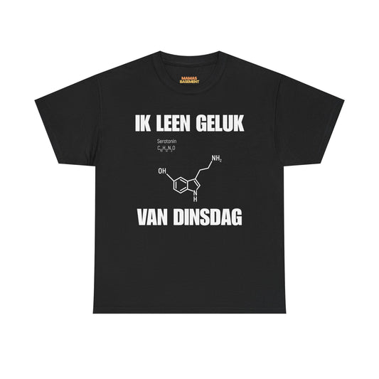 Ik Leen Geluk Van Dinsdag Tee