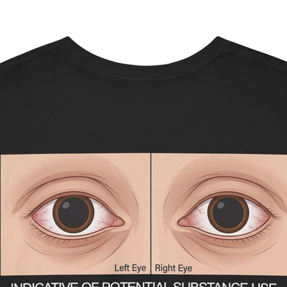 Indicative of Substance Use Tee
