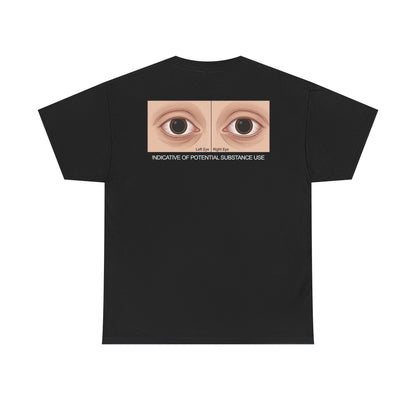 Indicative of Substance Use Tee